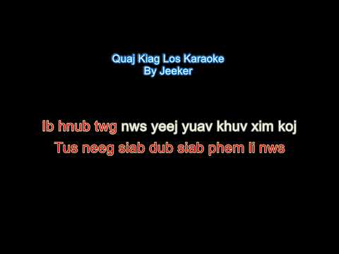 Quaj Kiag Los (Karaoke)
