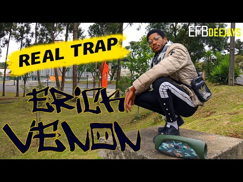 EFB Deejays Feat Erick Venon - Real Trap ( Siga no insta @efbdeejays )