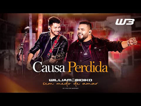 William e Bidiko - Causa Perdida AO VIVO (Clipe Oficial)