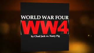 Chad Jack Vs. Nasty Pig - World War Four (Original Mix)(Video Edit)