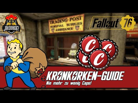 Fallout 76 - NIE WIEDER ZU WENIG KRONKORKEN - Caps Guide - DEUTSCH
