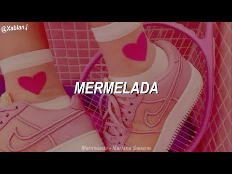 Mermelada // Mariana Seoane (letra)