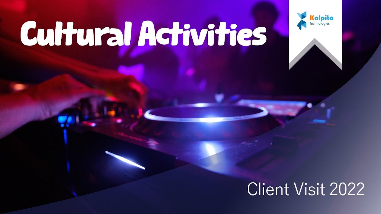 Client Visit 2022 -Cultural Activities