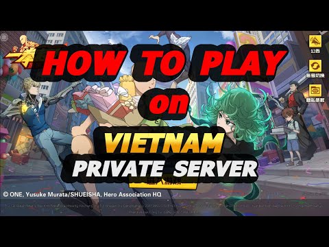 How To Play One Punch Man The Strongest Vietnam Private Server