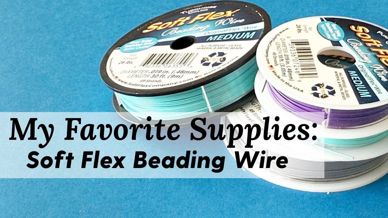 Soft Flex Beading Wire - a favorite craft supply