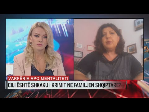 Varfëria apo mentaliteti, cili është shkaku i krimit në familjen shqiptare?