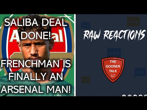 Saliba to Arsenal Done! | Finally the Frenchman Signs! | Raw Reactions