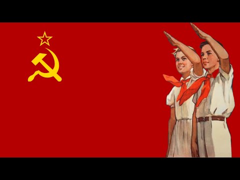 We are also the Soviet Power - Мы тоже Советская Власть (Soviet Pioneer Song)