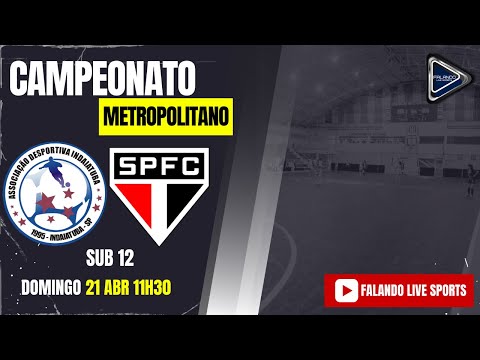 "Semi Final Prata Sub-12: A.D.I. vs. São Paulo - Metropolitano A1 FPFS ao Vivo! Falando Live Sports"