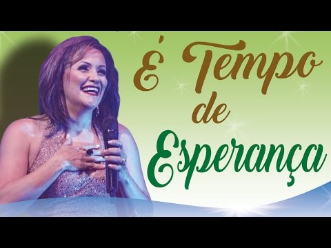 É tempo de esperança - Ziza Fernandes (18/05/17)