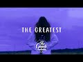 Sia - The Greatest (ft. Kendrick Lamar)(Lyrics / Lyric Video)