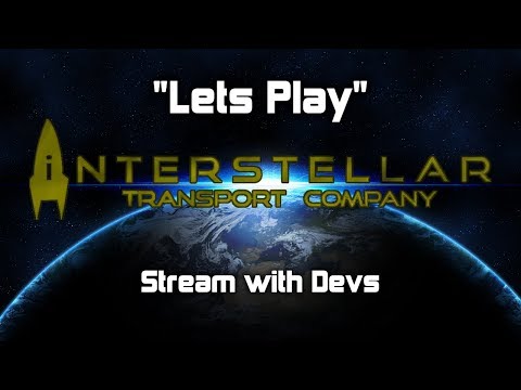 Interstellar Transport Company Multiplayer W/ Developers!