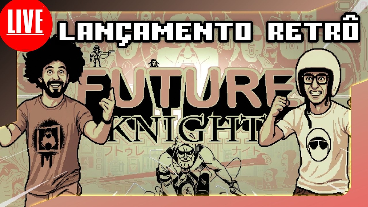 🎮🚨AO VIVO - LANÇAMENTO TOP - FUTURE KNIGHT ESTILO RETRÔ INCRIVEL! #FUTUREKNIGHT!