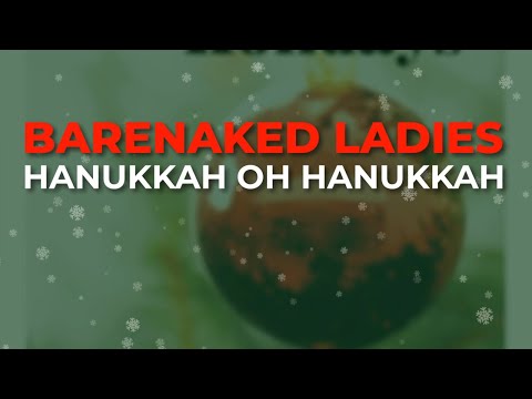 Barenaked Ladies - Hanukkah Oh Hanukkah (Official Audio)