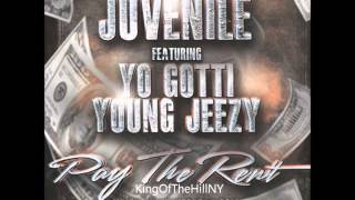 Juvenile - Pay The Rent (Feat. Young Jeezy &amp; Yo Gotti)