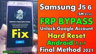 Samsung J5 2016 (SM-J510) FRP Google Lock Bypass 2021 || Fix YouTube Update  ANDROID 7.1.1