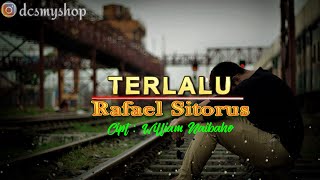 TERLALU RAFAEL SITORUS Lirik Terjemahan Lagu Batak...