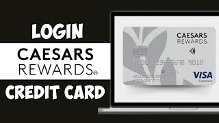 How to Login to Caesars Rewards Credit Card Account | Caesars Rewards Visa Tutorial (2024)