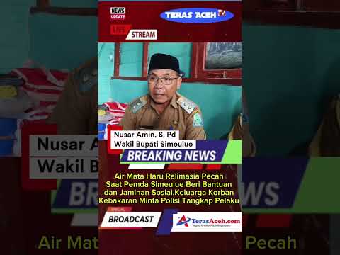 Air Mata Haru Ralimasia Pecah Saat Pemda Simeulue Beri Bantuan dan Jaminan Sosial, Keluarga Korban Kebakaran Minta Polisi Tangkap Pelaku