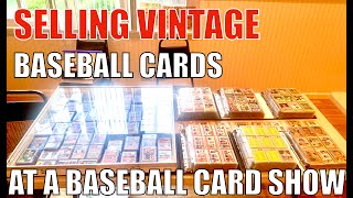 Selling Vintage Baseball Cards at a Baseball Card Show!