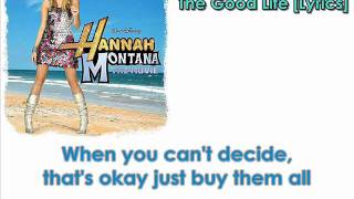 Hannah Montana- The Good Life [Lyrics] (HQ)