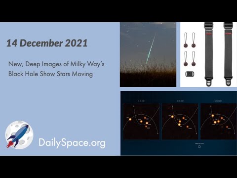 Daily Space 14 December 2021: New, Deep Images of Milky Way’s Black Hole Show Stars Moving