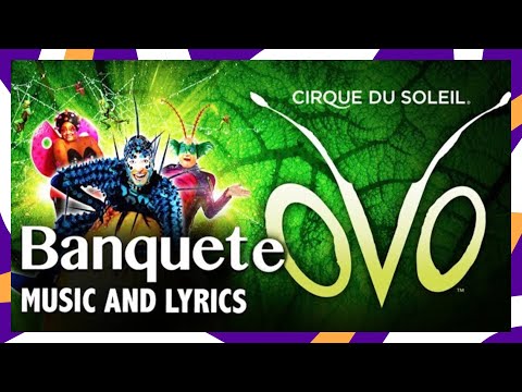 OVO Music and Lyrics | Banquete | Music Video | Cirque du Soleil