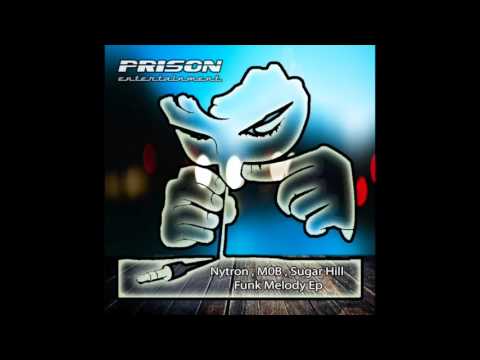 Nytron, M0B, Sugar Hill - Funk Melody