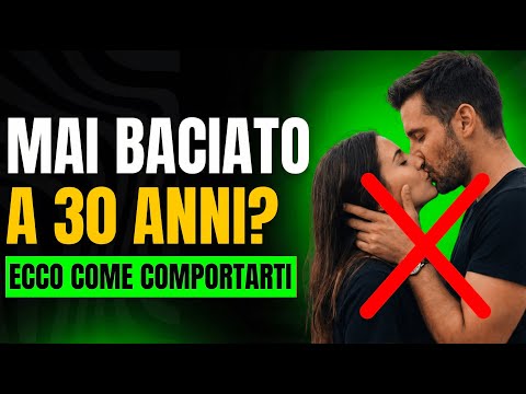 Ho 30 Anni e NON HO MAI BACIATO Una Ragazza. È Giusto Dirlo Alle RAGAZZE?