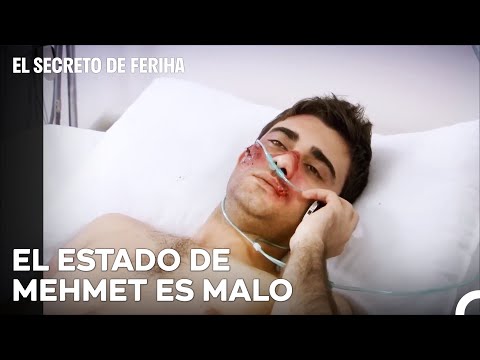 Mehmet Fue Hospitalizado - El Secreto De Feriha Capítulo 22