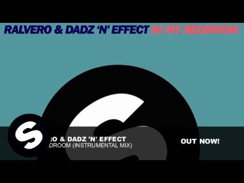 Ralvero, Dadz 'N' Effect - In My Bedroom (Instrumental Mix)