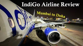 IndiGo Airlines Full Flight Review | Mumbai to Doha 🇮🇳➡️🇶🇦