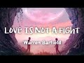 Warren Barfield - Love Is Not A Fight | acoustic version (lyrics)