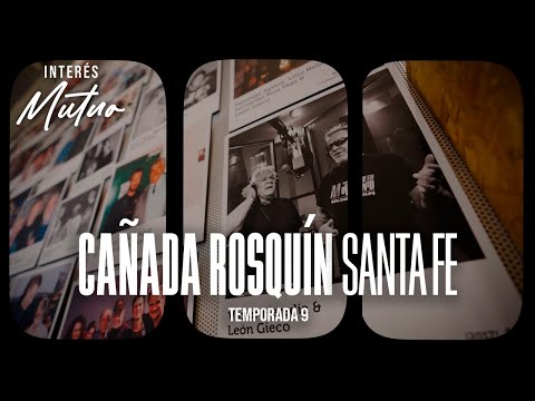 Cañada Rosquin (Santa Fe) - Interés Mutuo (Temporada 9)
