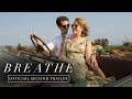 Breathe - Trailer 2