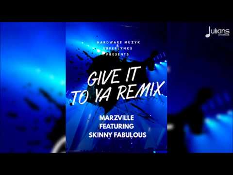 Marzville ft. Skinny Fabulous - Give It To Ya (Official Remix) "2018 Soca"