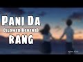 PANI DA RANG ( slowed Reverb lyrics song) lofi . New Hindi song ❤️