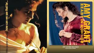 Amy Grant - How Can We See That Far
