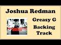 Greasy G // Joshua Redman [ Backing Track ]
