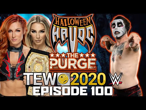 TEW 2020 - WWE | Episode 100 - WWE Halloween Havoc and The Purge 2022!!