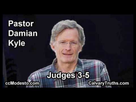 Judges 3-5 - Pastor Damian Kyle - Bible Studies