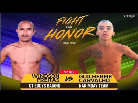 FFH 7 - Windson Freitas(CT Eddys Baiano Team) X Guilherme Carvalho(Nak Muay Team)| 57 Kg
