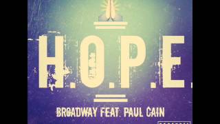 Broadway Rich - "H.O.P.E." feat. Paul Cain (Uppers x Downers)