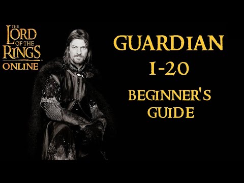 Lord of the Rings online 2022 Guardian 1-20 Beginner's Guide