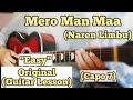 Mero Man Maa - Naren Limbu | Guitar Lesson | Easy Chords | (Vanna Aaudaina II)