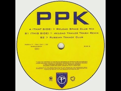 PPK – Reload (Space Club Mix) 2002