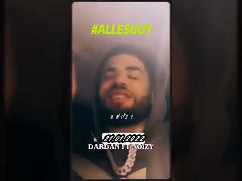 Alles Gut - Dardan ft. Noizy