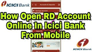 How Open RD Account Online In Icici Bank From Mobile, How to Open Recurring Deposit RD Account