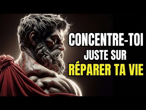 RÉPARE TA VIE : Applique ces 8 LEÇONS STOÏQUES | Stoïcisme