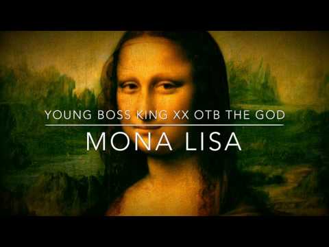 YOUNG BOSS KING Ft. OTB THE GOD xx Mona Lisa
